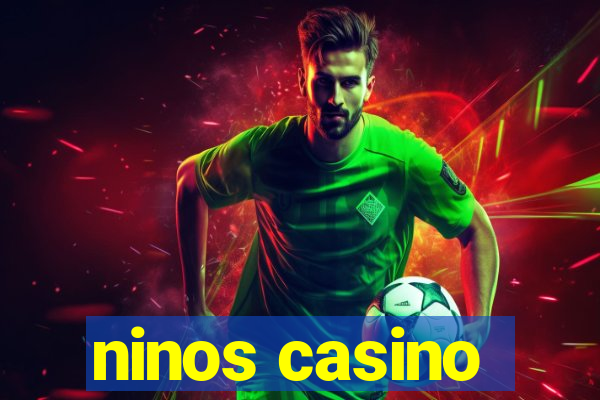 ninos casino